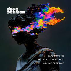 DAVE SEAMAN - Global Underground Cape Town '25 Anniversary mix (Live @ Halo)