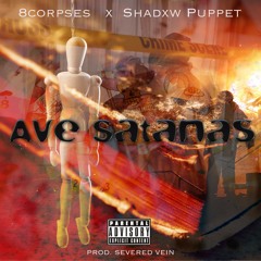Ave Satanas (ft. Shadow Puppet) [Prod. SeveredVein]