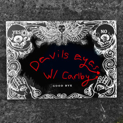 Devils Eyes w/ Carlby (prod. sorrow bringer x Horosha)