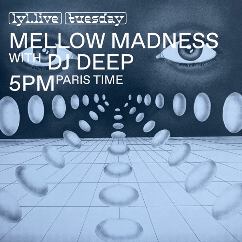 LYL RADIO - Mellow Madness w/ Clémentine & Dj Deep 11.10.22