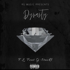 Dynasty F.L. Feat. G-$tack$