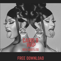 Cardi B - Wap (Ben Bootleg)Free Download