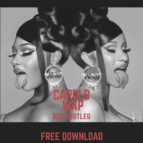 Cardi B - Wap (Ben Bootleg)Free Download