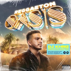 DJ KHRIZ REGGAETON OASIS MIX - MAY 2020