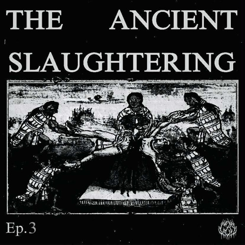 𝐓𝐡𝐞 𝐀𝐧𝐜𝐢𝐞𝐧𝐭 𝐒𝐥𝐚𝐮𝐠𝐡𝐭𝐞𝐫𝐢𝐧𝐠 𝐄𝐩.𝟑 [𝐇𝐚𝐥𝐥𝐨𝐰𝐞𝐞𝐧 𝐄𝐝𝐢𝐭𝐢𝐨𝐧]