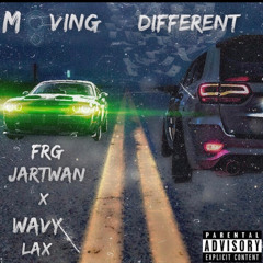 Jartwan ft Wavy  lax - Moving Different