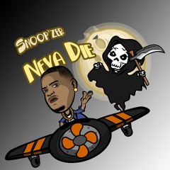 SNOOP'ZER - NEVA DIE
