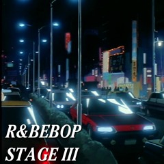 R&BEBOP: STAGE III