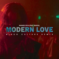 Manuel Riva - Modern Love (feat. IRAIDA) (Nikko Culture Remix) **Filtered for SoundCloud**