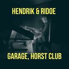Hendrik & Ridoe @ Horst Club Opening Weekend 05.10.2024