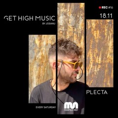Get High Music By Josanu - Guest PLECTA (MegapolisNight Radio) rec#16