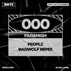 FAR&HIGH - PEOPLE (BadWolf Remix)
