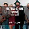 03. Fleetwood Mac - Big Love (Rayko re-edit)
