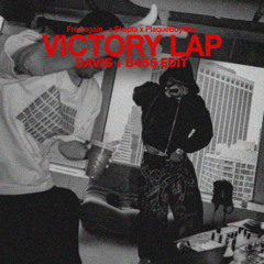 Victory Lap (Davis + B455 Edit)