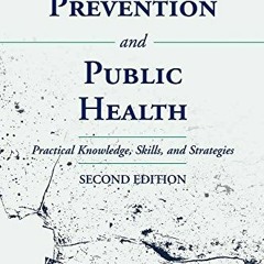 Access [EBOOK EPUB KINDLE PDF] Injury Prevention and Public Health: Practical Knowledge, Skills, and