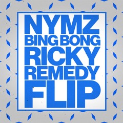 BINGBONG (RICKY REMEDY FLIP) - NYMZ
