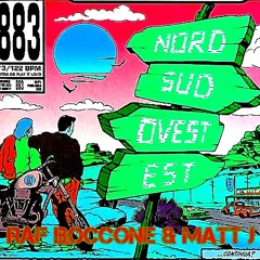 883 - Nord Sud Ovest Est 2024 (Raf Boccone & Matt J Remix)