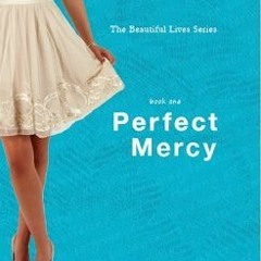 $( Perfect Mercy the beautiful lives series, #1 by Elaine Fraser