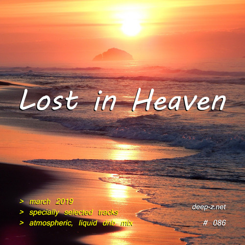 Lost In Heaven #086 (dnb mix - march 2019) Atmospheric | Liquid | Drum and Bass