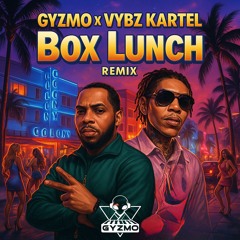Gyzmo X Vybz Kartel - Box Lunch - Remix 103bpm