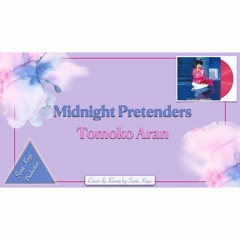 Tomoko Aran - Midnight Pretenders (Lyrics Video / Cover by Sorié Keys)