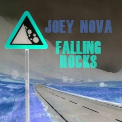 JOEY NOVA = FALLING ROCKS