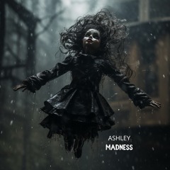 Ashley - Madness