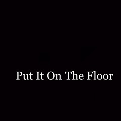 Put it On The Floor(Freestyle)