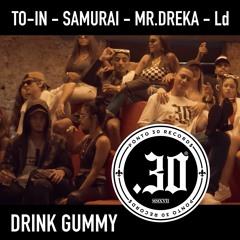 Drink Gummy - Samurai Mc | Mr.Dreka | Ld | Toin