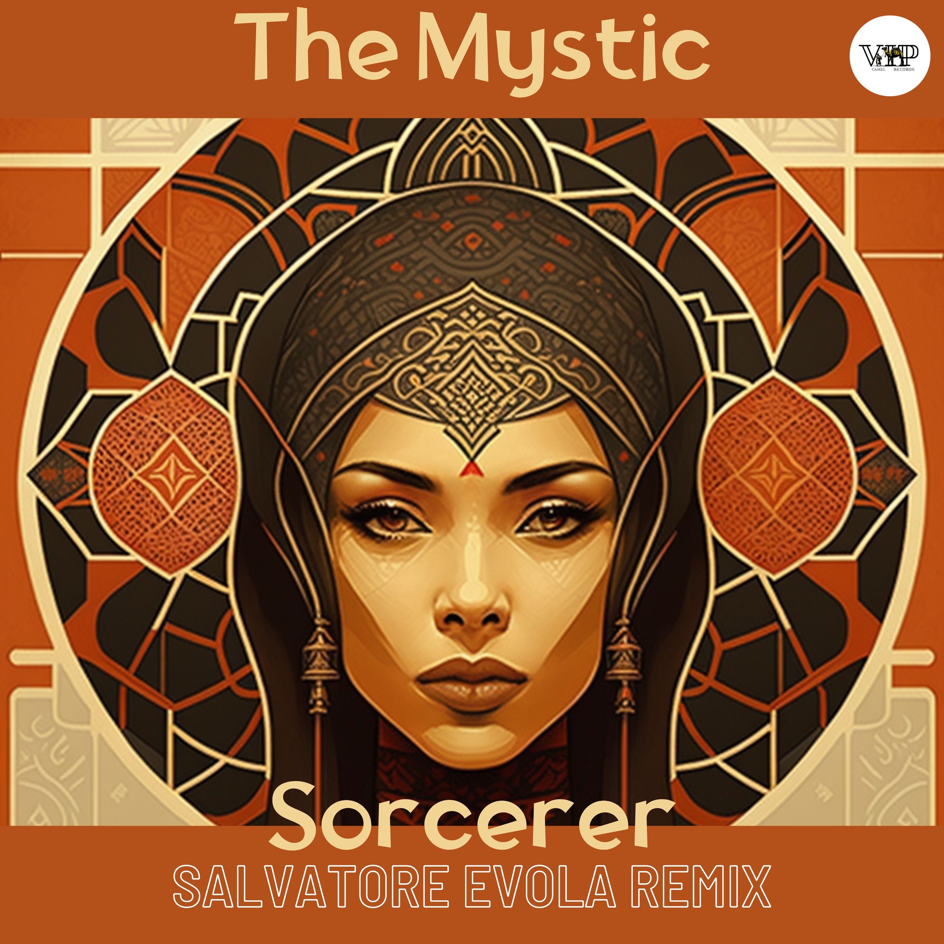 [PREMIERE] The Mystic - Sorcerer (Salvatore Evola Remix) [Camel VIP Records] episode artwork