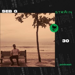 Strain Podcast #30 by Seb G