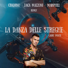 Gabry Ponte - La Danza delle streghe (Cinquino, Jack Mazzoni, Marphill) Remix (FILTERED FOR COPY)