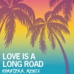 Love Is A Long Road (Marvtekk Remix)