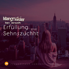 klangmeister | Ben Strauch - Erfüllung einer Sehnsucht | Juni 2020