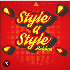 Style A Style Riddim Mixed By