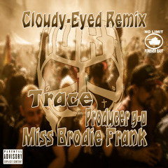 Cloudy-Eyed (Tech N9ne Remix) [feat. Trace]