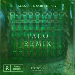 SLANDER & Said The Sky- Potions (Talo Remix) feat. JT Roach