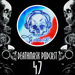 Deathmask Podcast 47 by GabhanDiJ