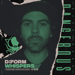 D:FORM - Whispers (OUT NOW! DDD Subscriber Exclusive )