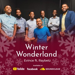 Winter Wonderland - Evince ft. Raybetz