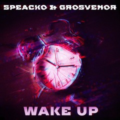 Speacko & GrosVenor - Wake Up