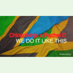 chinkoNinja x rachel D - do it like this ( afromanic riddim )