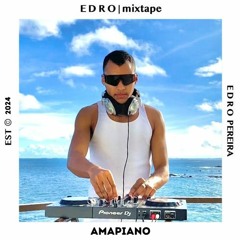 EDRO | AMAPIANO