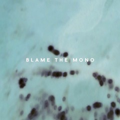 Blame The Mono - Taapion | Intercell October Series