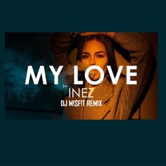 DJ Misfit - My Love Remix