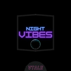 Vtale - Night Vibes(Original Mix)