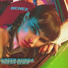 BENEE - Green Honda (THICKR Remix)