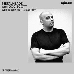 Metalheadz with Doc Scott - 20 October 2021