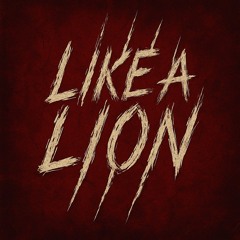 Like a Lion