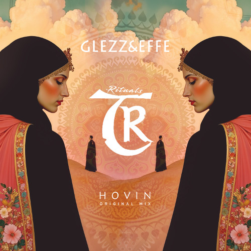 𝐏𝐑𝐄𝐌𝐈𝐄𝐑𝐄: GLEZ&EFFE - Hovin [Tibetania Rituals]